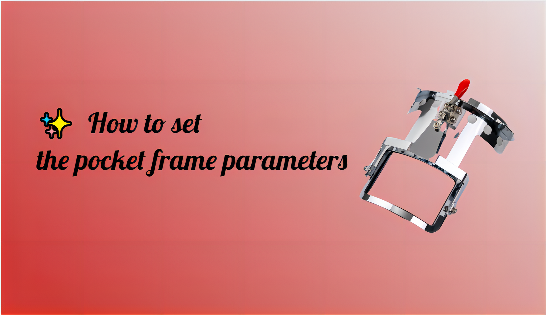 How To Set The Pocket Frame Parameters Richword how-to-set-the-pocket-frame-parameters-richword